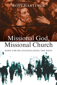 Missional God, Missional Church - Ross Hastings - ebook
