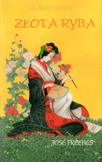 Talizman z Nefrytu. Złota Ryba - Jose Freches - ebook