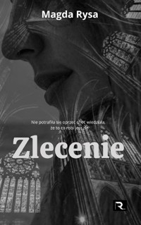 ZLECENIE - Rysa Magda - ebook