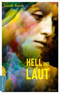 Hell und laut - Sarah Raich - ebook