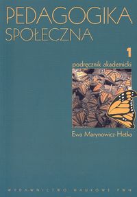 Pedagogika społeczna Tom 1 - Marynowicz-Hetka Ewa - książka