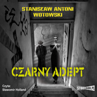 Czarny adept - Stanisław Antoni Wotowski - audiobook