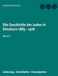 Die Geschichte der Juden in Elmshorn 1685 - 1918 - Harald Kirschninck - ebook