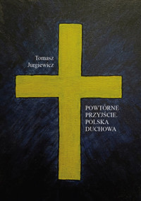 Powtórne przyjście - Tomasz Jurgiewicz - książka