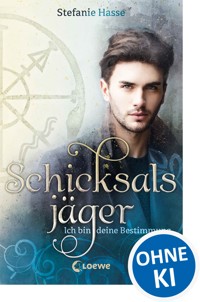 Schicksalsjäger (Band 2) - Ich bin deine Bestimmung - Stefanie Hasse - ebook
