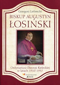 Biskup Augustyn Łosinski - Liebrecht Grzegorz - książka