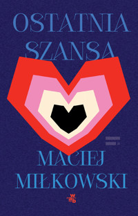 Ostatnia szansa - Maciej Miłkowski - książka