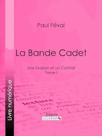 La Bande Cadet - Ligaran - ebook