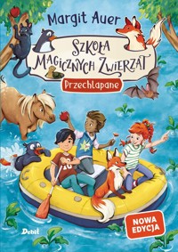 Szkoła magicznych zwierząt. Przechlapane (nowa edycja, tom 16) - Margit Auer - książka