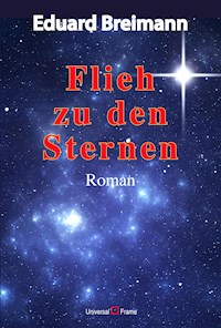 Flieh zu den Sternen - Eduard Breimann - ebook