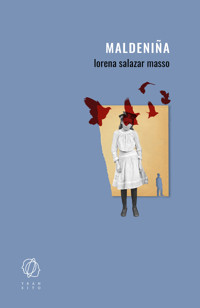 Maldeniña - Lorena Salazar Masso - ebook