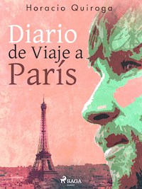 Diario de Viaje a París - Horacio Quiroga - ebook