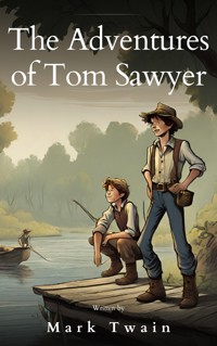 The Adventures of Tom Sawyer: The Original 1876 Unabridged and Complete Edition - Mark Twain - ebook