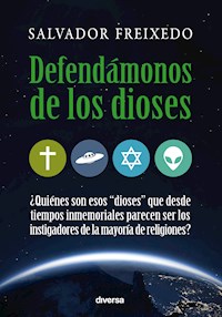 Defendámonos de los dioses - Salvador Freixedo - ebook