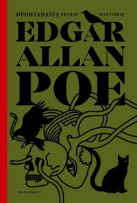 Opowiadania prawie wszystkie - Edgar Allan Poe - książka