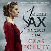 Na obcej ziemi. Czas pokuty - Joanna Jax - ebook + audiobook + książka