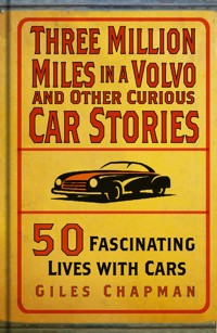 Three Million Miles in a Volvo and Other Curious Car Stories - Chapman Giles - ebook