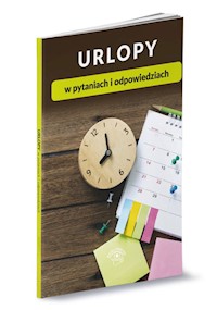 Urlopy w pytaniach i odpowiedziach - - książka
