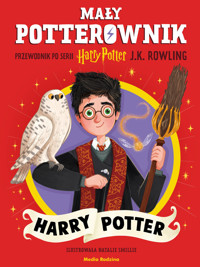 Mały potterownik. Przewodnik po serii Harry Potter. Harry Potter - JK Rowling - książka
