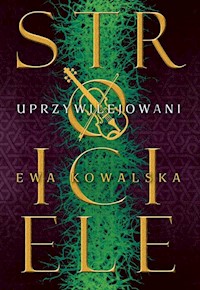 Uprzywilejowani - Ewa Kowalska - ebook + książka