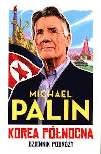 Korea Północna Dziennik podróży - Michael Palin - książka