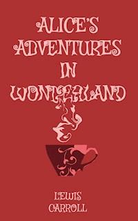 Alice's Adventures in Wonderland - Lewis Carroll - ebook