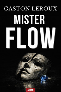 Mister Flow - Gaston Leroux - ebook