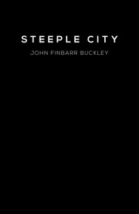 Steeple City - John Finbarr Buckley - ebook