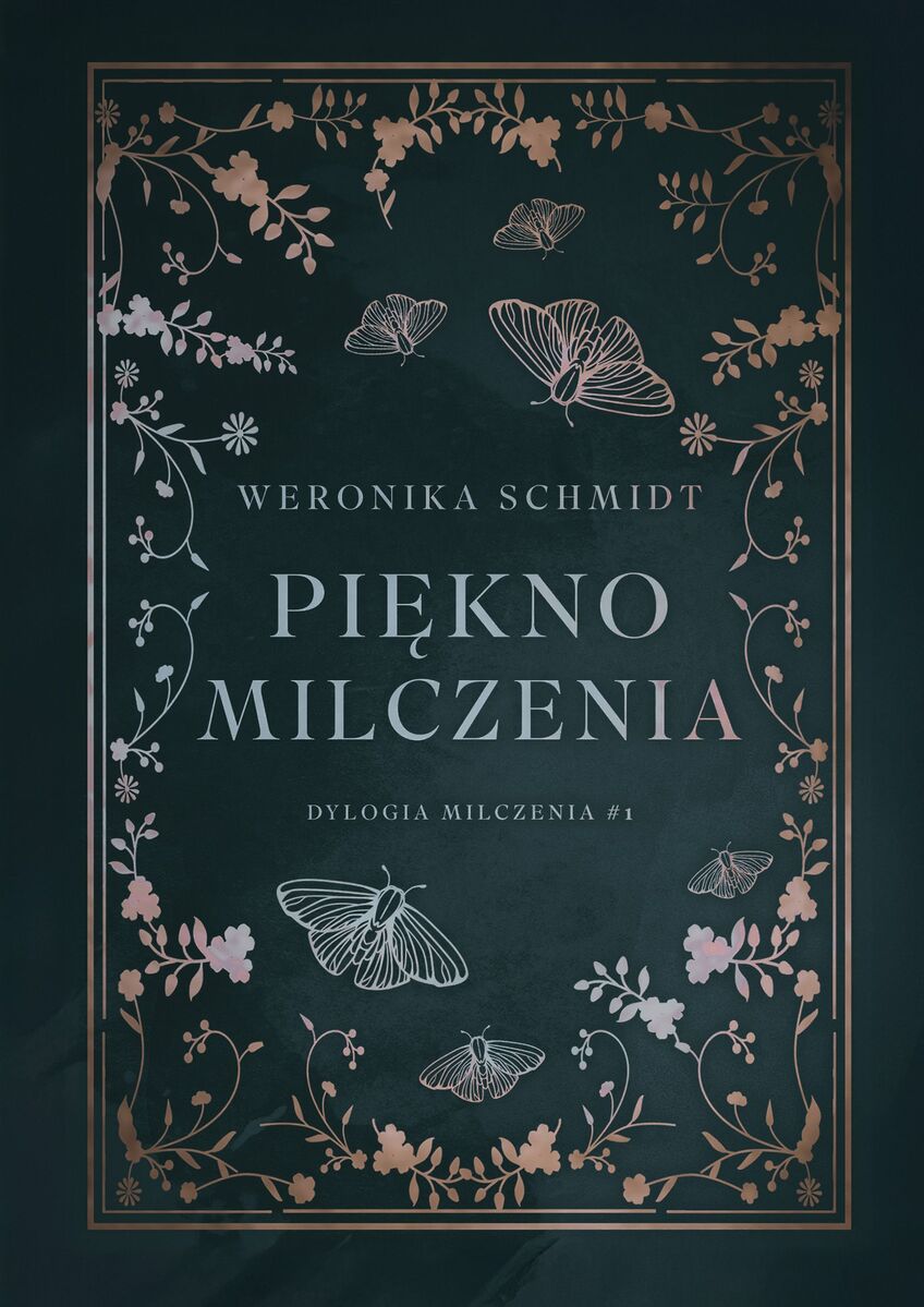 Piękno milczenia. Dylogia milczenia. Tom 1 - Weronika Schmidt - książka