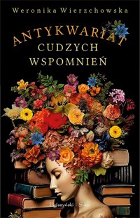 Antykwariat cudzych wspomnień - Weronika Wierzchowska - ebook + audiobook + książka