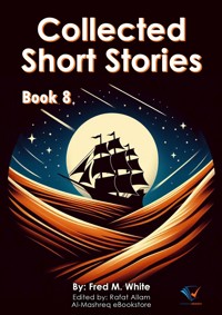 Collected Short Stories - Book8 - Fred M White - ebook