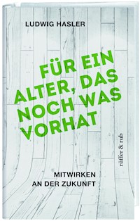 Für ein Alter, das noch was vorhat - Ludwig Hasler - ebook