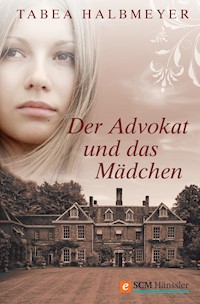 Der Advokat und das Mädchen - Tabea Halbmeyer - ebook