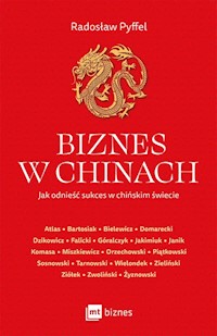 Biznes w Chinach - Pyffel Radosław - ebook + książka
