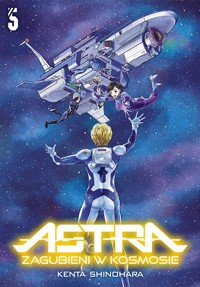 ASTRA. Zagubieni w kosmosie #5 - Kenta Shinohara - książka