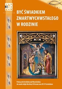 Być świadkiem Zmartwychwstałego w rodzinie Religia Podręcznik - Pierzchała Piotr, Pierożek Otylia Olga - książka