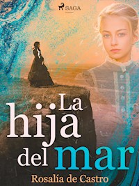 La hija del mar - Rosalía de Castro - ebook