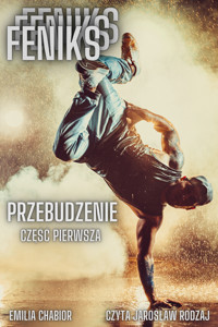 Feniks - Przebudzenie. Część pierwsza - Chabior Emilia - audiobook