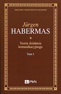 Teoria działania komunikacyjnego Tom 1 - Habermas Jurgen - książka
