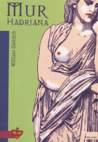 Mur Hadriana - William Dietrich - ebook