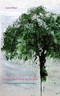 Génération Peau de banane - Lana Chhor - ebook
