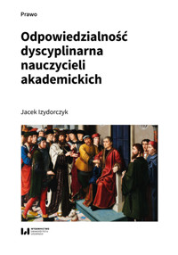 Odpowiedzialność dyscyplinarna nauczycieli akademickich - Izydorczyk Jacek - książka