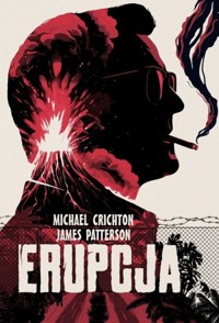 Erupcja - James Patterson, Michael Crichton - książka