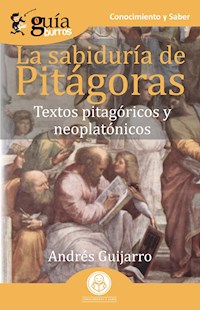 GuíaBurros La sabiduría de Pitágoras - Andrés Guijarro - ebook