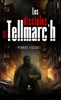 Les disciples de Tellmarc’h - Pierrick Lescouet - ebook