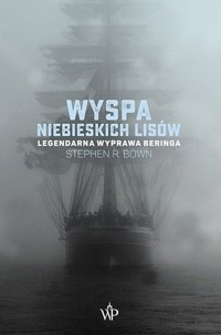 Wyspa niebieskich lisów - Bown Stephen R. - książka