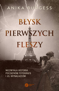 Błysk pierwszych fleszy - Anika Burgess - ebook