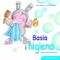 Basia i higiena czyli eksplozja baniek - Aleix Cabrera, Rosa M. Curtado - książka