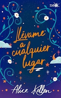 Llévame a cualquier lugar - Kellen Alice - ebook