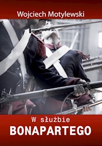 W służbie Bonapartego - Wojciech Motylewski - książka
